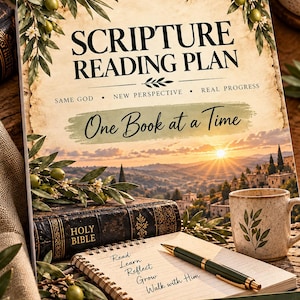 May include: A Scripture Reading Plan book with a beige cover featuring olive branch illustrations, a sunset landscape, and the text: SCRIPTURE READING PLAN, SAME GOD, NEW PERSPECTIVE, REAL PROGRESS, One Book at a Time, STONE & SCROLL, TRUTH, EVERYDAY, DISCIPLES.