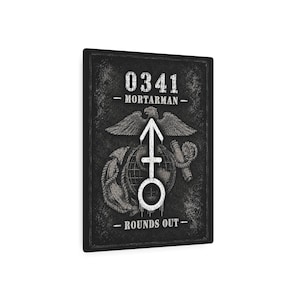May include: A rectangular black wall sign featuring a distressed white graphic of the 0341 Mortarman emblem. The design includes an eagle, globe, and anchor with a mortar sight symbol, the text 0341 MORTARMAN, and the text ROUNDS OUT at the bottom.
