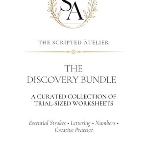 May include: A white document titled The Discovery Bundle by The Scripted Atelier. It features a gold circular logo with the letters SA, followed by the text: A curated collection of trial-sized worksheets. Essential Strokes, Lettering, Numbers, Creative Practice.