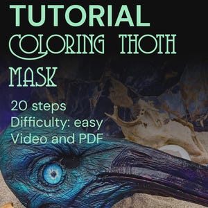 May include: A tutorial cover featuring a Thoth mask with a teal and purple color scheme. The text reads "TUTORIAL COLORING THOTH MASK" with details on steps, difficulty, and format. Additional elements include skulls and a snake skin.
