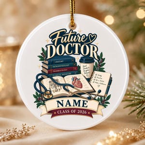Personalized Future Doctor Ornament, Custom Med Student Keepsake, Class of 2026 Gift