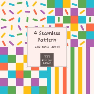 May include: A digital graphic featuring four distinct seamless patterns in yellow, orange, purple, green, and teal. The center text reads 4 Seamless Pattern, 12x12 inches - 300 DPI, and 777 Creative Corner. The designs include sprinkles, squares, and stripes.