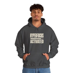 Hyperfocus Activated Hoodie | Motivational Text Graphic Hoodie