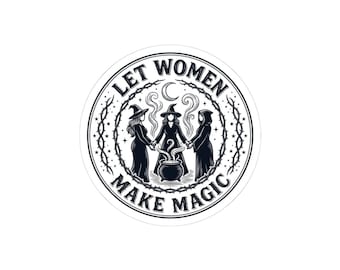 Let Women Make Magic Kiss-Cut-Sticker | Feministisch, Frauen unterstützen Frauen