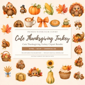 May include: A digital collection of watercolor Thanksgiving clipart featuring turkeys, pumpkins, autumn leaves, corn, a pie, a mug, a cupcake, a basket of apples, a sunflower, and hay bales. The central text reads Premium Watercolor Clipart Cute Thanksgiving Turkey.