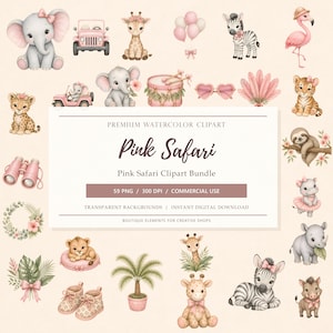Puede incluir: Una colección digital de ilustraciones en acuarela con animales de safari bebés, vehículos rosas, elementos florales y accesorios. El texto central dice: PREMIUM WATERCOLOR CLIPART, Pink Safari, Pink Safari Clipart Bundle, 59 PNG / 300 DPI / COMMERCIAL USE, TRANSPARENT BACKGROUNDS / INSTANT DIGITAL DOWNLOAD, BOUTIQUE ELEMENTS FOR CREATIVE SHOPS.