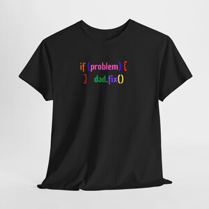 Tech Dad T-shirt Datorkod T-shirt, Om (Problem) {} Dad.Fix() T-shirt Rolig kodande pappa T-shirt