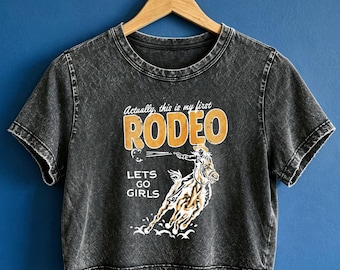 First Rodeo Shirt Funny Cowgirl Crop Tee Western Rodeo Graphic Lets Go Girls Country Concert Top