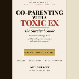 May include: A digital book cover titled Co-Parenting With A Toxic Ex: The Survival Guide. The text includes Boundaries, Strategy, Peace, and A field guide for parents raising good kids in hard circumstances. It notes 50 pages, 10 chapters, and Instant PDF Download.