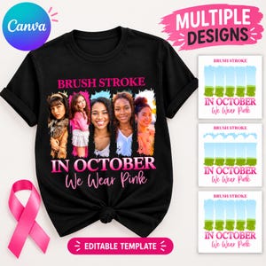 May include: A black short-sleeved t-shirt featuring a graphic design with five individual portraits of people. The text reads BRUSH STROKE IN OCTOBER We Wear Pink. The design includes colorful brush stroke accents and a pink ribbon graphic.