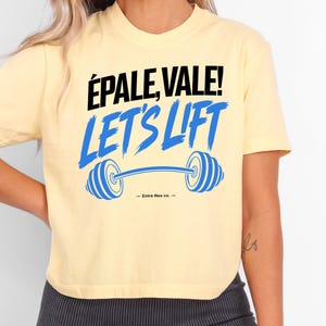 Épale Vale Let's Lift Shirt | Comfort Colors Boxy Fit | Spanglish Gym Girl Gift