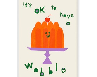 Its ok to have a wobble giclee print