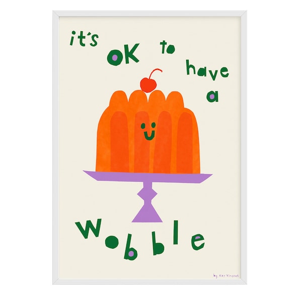 Its ok to have a wobble giclee print