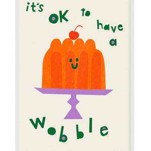 Its ok to have a wobble giclee print image 4