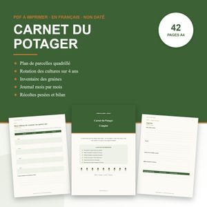 May include: A printable A4 vegetable garden planner with 42 pages. The green cover features the text CARNET DU POTAGER and lists features like a grid plot plan, 4-year crop rotation, seed inventory, monthly journal, and harvest logs in French.