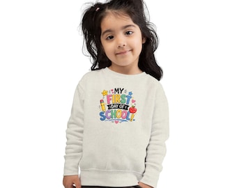 My First Day of School Toddler Sweatshirt — Cute Back-to-School Pullover for Kids
