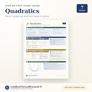 May include: A seven-page step-by-step study guide titled Quadratics: Forms, graphing and four ways to solve. The document features sections on the three forms of a quadratic, moving between forms, graph transformations, and parent functions with math formulas.