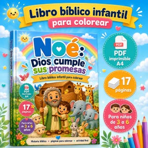 May include: A digital children's Bible coloring book titled Noé: Dios cumple sus promesas, featuring an illustration of Noah, a child, and various animals in front of an ark under a rainbow. Includes 17 pages in A4 PDF format for ages 3 to 6.