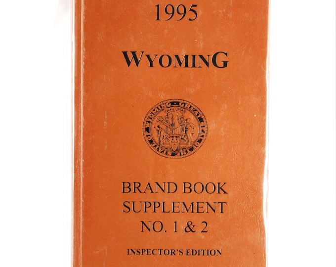 Inspectors Edition 1995 Wyoming Brand Book, Hardcover No 1 & 2 Supplement Book