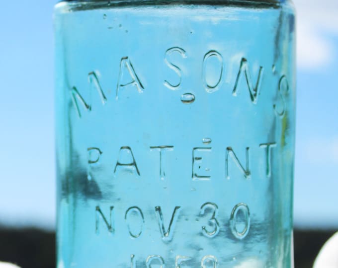 Original Mason’s 1858 Fruit Canning Jar