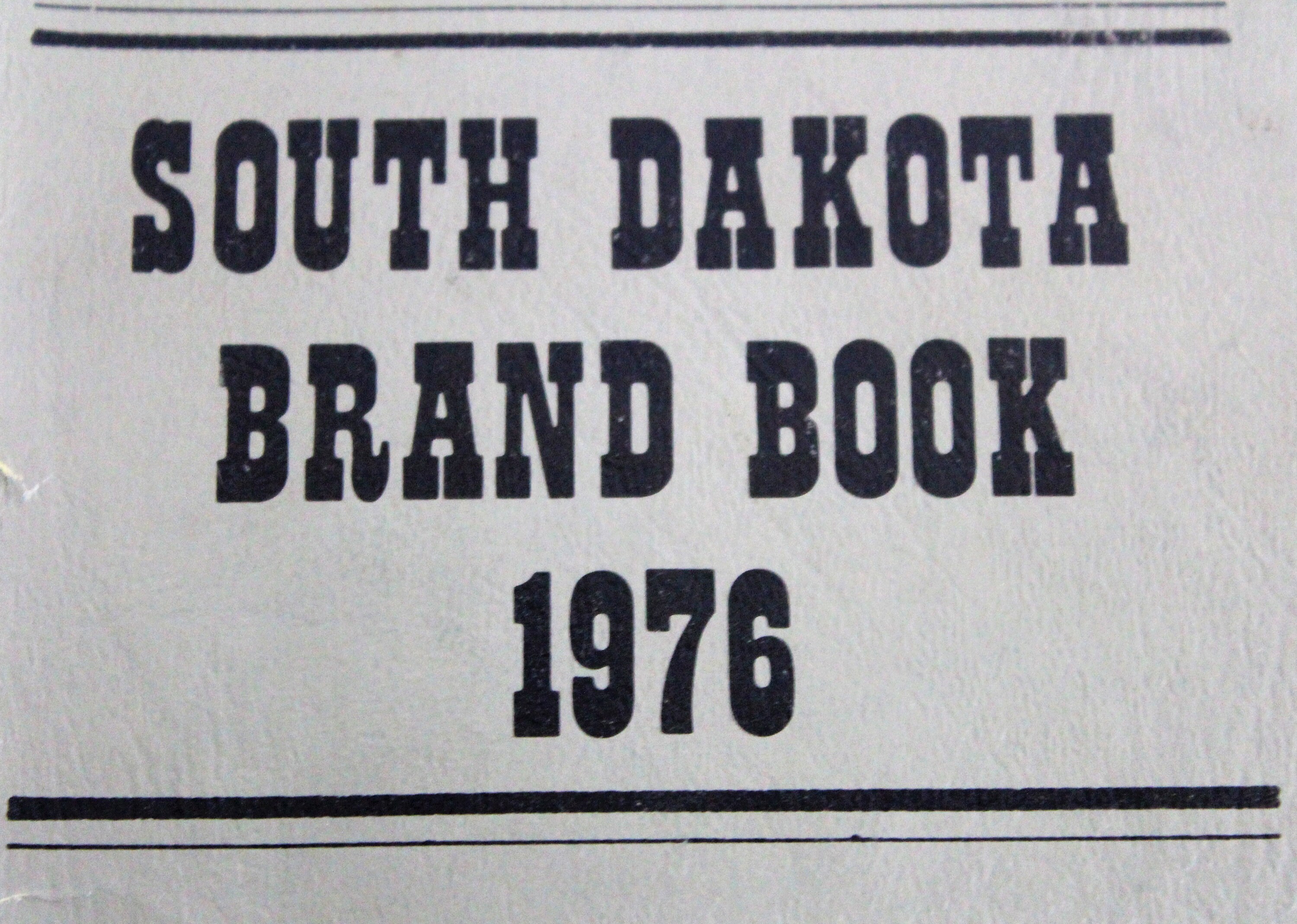 1976 South Dakota Brand Book, Livestock Brand Book, Cattle Branding Iron