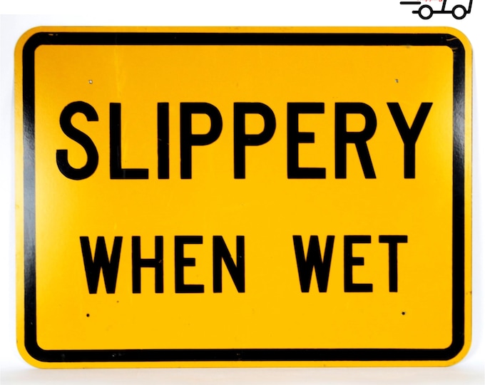 Vintage "Slippery When Wet" Steel Street Sign (24x18in)