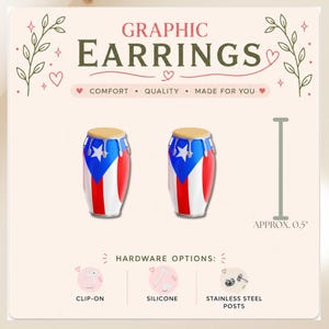 May include: A pair of graphic earrings shaped like conga drums featuring the Puerto Rican flag design in red, white, and blue. The earrings measure approximately 0.5 inches in height. Hardware options include clip-on, silicone, and stainless steel posts.