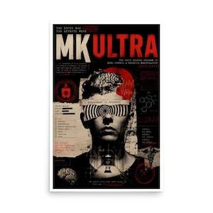 May include: A poster titled MKULTRA featuring a black and white portrait of a person with a spiral pattern over their eyes and a brain graphic above their head. The design includes red text, technical diagrams, and a checklist on a dark background.