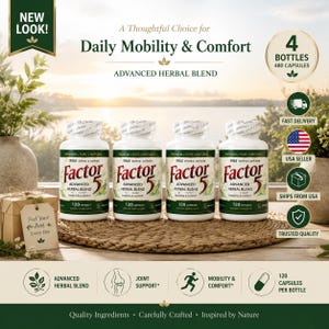 May include: Four white plastic bottles of Factor 5 Advanced Herbal Blend dietary supplement, each containing 120 capsules. The labels feature red and green text, with icons for joint support, mobility, and comfort. A gift tag reads Feel Your Best.