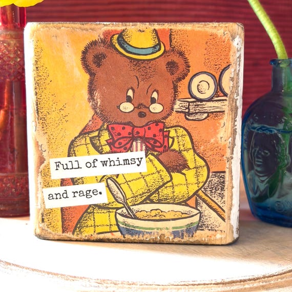Full of whimsy and rage - Vintage Book Page Desk Sitter, Upcycled Book Art, Funny Saying