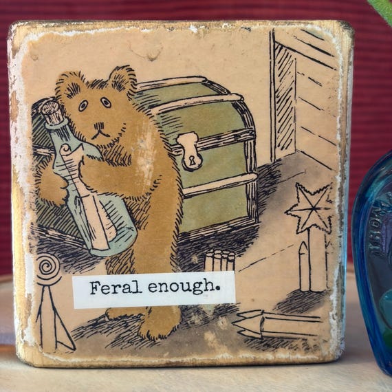 Feral Enough - Vintage Book Page Desk Sitter, Upcycled Book Art, Funny Saying