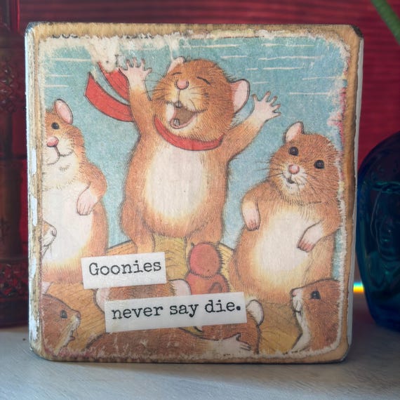 Goonies never say die - Vintage Book Page Desk Sitter, Upcycled Book Art, Funny Saying