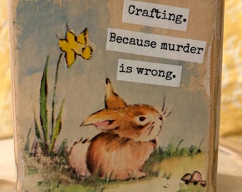 Vintage Bunny Book Page Desk Sitter, Wood Block Decor – Original, Upcycled Children's Book Art - Crafting. Because murder is wrong.