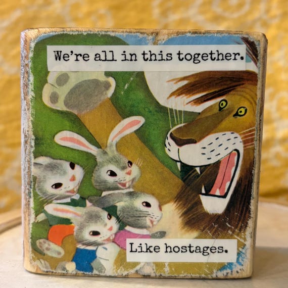 Vintage Bunny & Lion Book Page Desk Sitter, Wood Block Decor – Original, Upcycled Children's Book Art - We're all in this together...