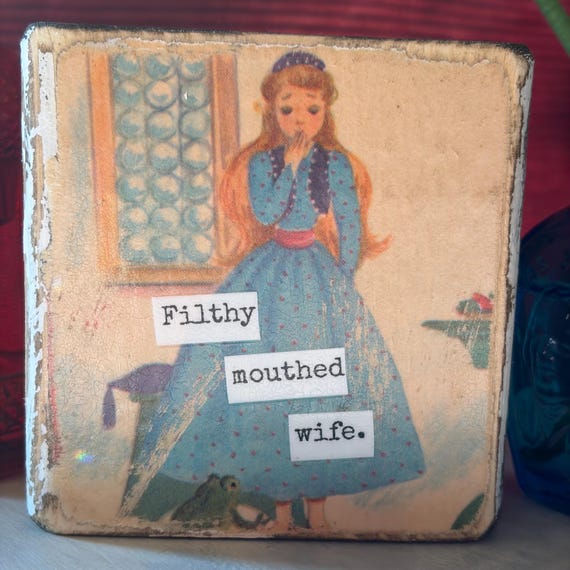 Filthy mouthed wife - Vintage Book Page Desk Sitter, Upcycled Book Art, Funny Saying