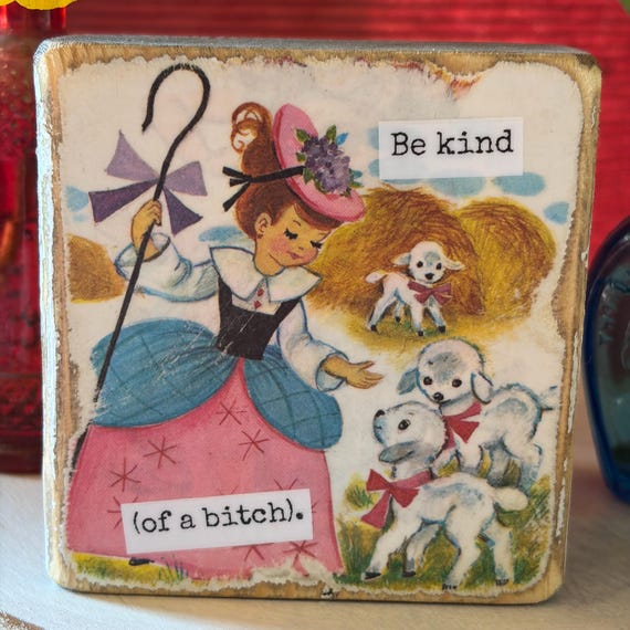 Be kind (of a bitch) - Vintage Book Page Desk Sitter, Upcycled Book Art, Funny Saying