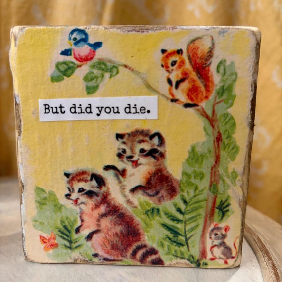 Vintage Raccoon Book Page Desk Sitter, Wood Block Decor – Original, Upcycled Children's Book Art - But did you die.
