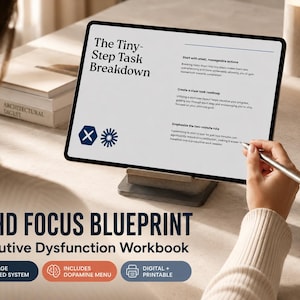 May include: A digital tablet on a wooden stand displaying the text The Tiny-Step Task Breakdown with task management tips. Below the screen, the text reads ADHD FOCUS BLUEPRINT Executive Dysfunction Workbook, 15-page guided system, includes dopamine menu, digital and printable.