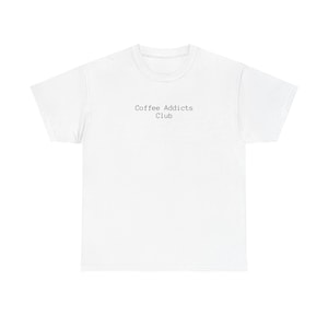 Camiseta del Club de Adictos al Café / Camiseta minimalista con estampado de café