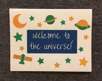 Welcome to the Universe (Gender-Neutral): 4x6 Card