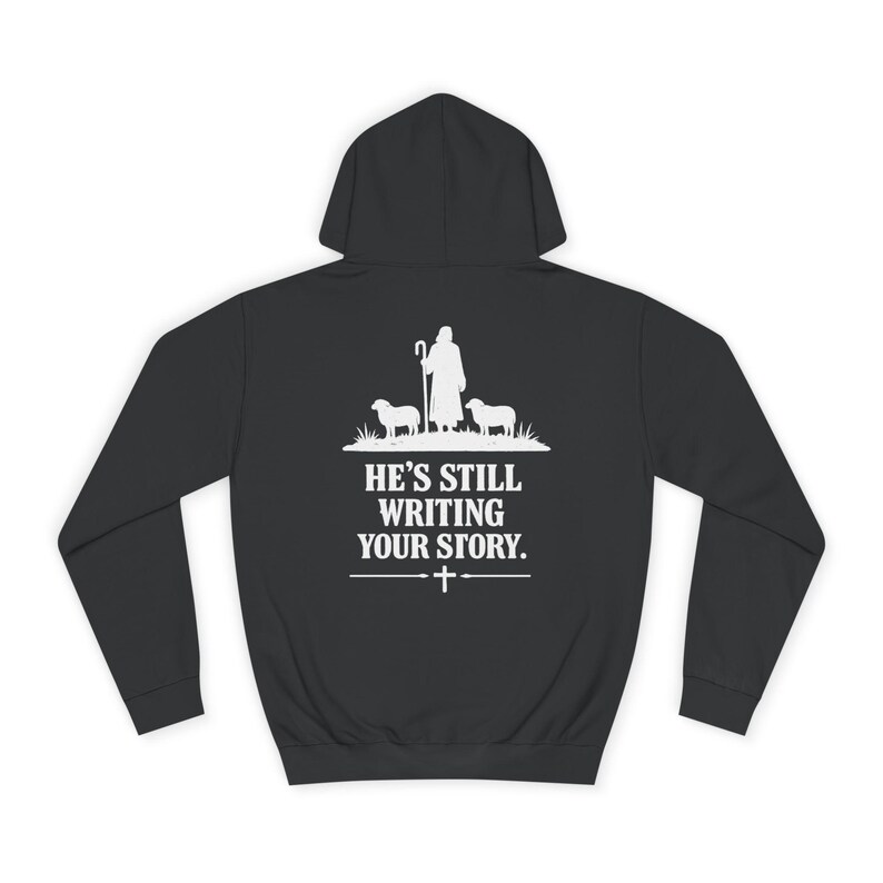 God Is Not Finished Hoodie | Christian Shepherd Design, Inspirational Faith Apparel | Faith based | Christianity image 12