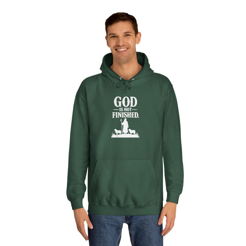 God Is Not Finished Hoodie | Christian Shepherd Design, Inspirational Faith Apparel | Faith based | Christianity image 1