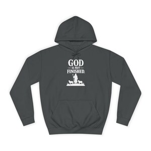 God Is Not Finished Hoodie | Christian Shepherd Design, Inspirational Faith Apparel | Faith based | Christianity image 13