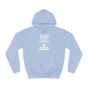 God Is Not Finished Hoodie | Christian Shepherd Design, Inspirational Faith Apparel | Faith based | Christianity image 18
