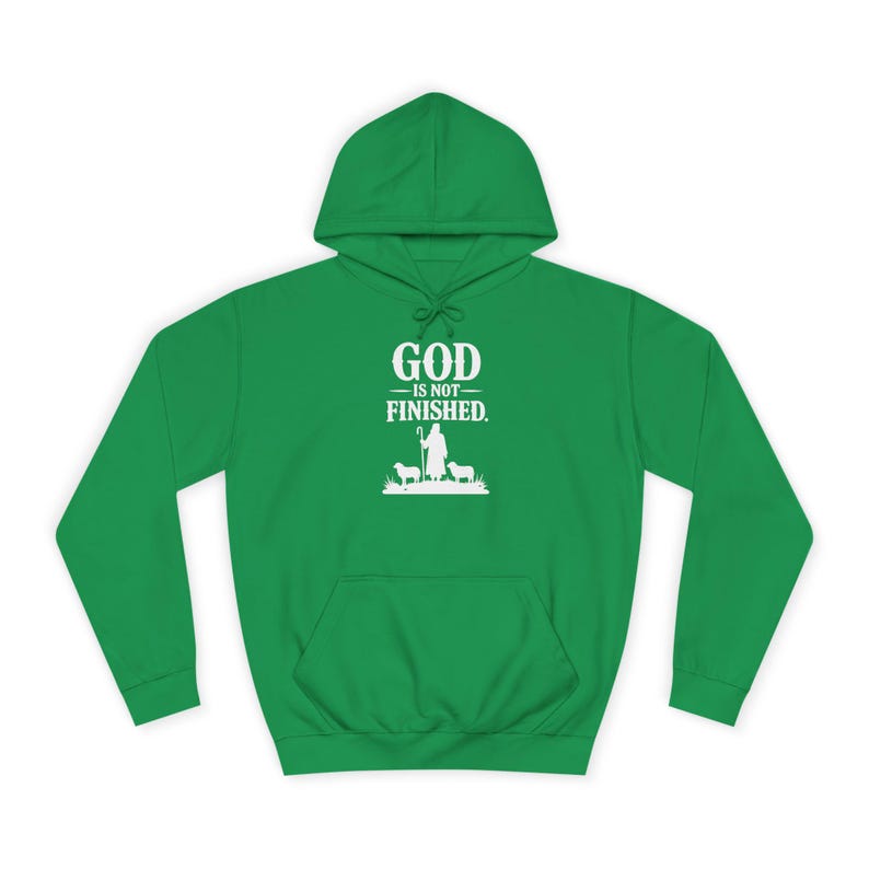 God Is Not Finished Hoodie | Christian Shepherd Design, Inspirational Faith Apparel | Faith based | Christianity image 15