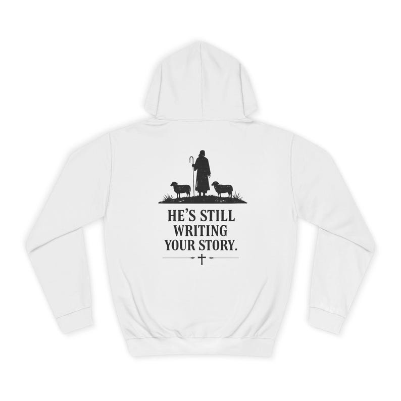 God Is Not Finished Hoodie | Christian Shepherd Design, Inspirational Faith Apparel | Faith based | Christianity image 4