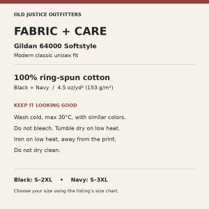 May include: An informational graphic for Old Justice Outfitters listing fabric and care details for a Gildan 64000 Softstyle shirt. It specifies 100% ring-spun cotton at 4.5 oz/yd2, washing instructions, and available sizes S-2XL for black and S-3XL for navy.
