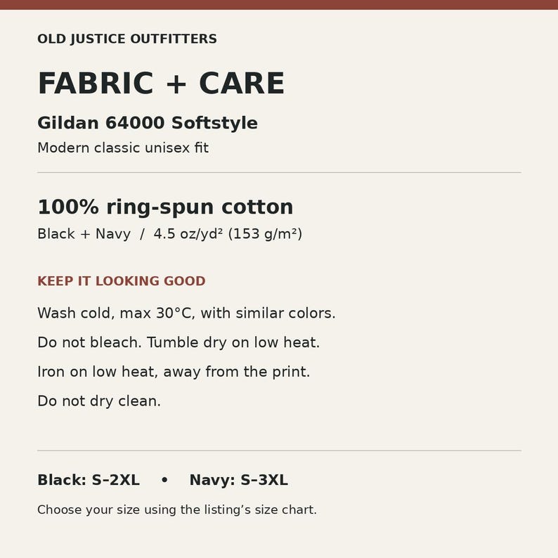 May include: An informational graphic for Old Justice Outfitters listing fabric and care details for a Gildan 64000 Softstyle shirt. It specifies 100% ring-spun cotton at 4.5 oz/yd2, washing instructions, and available sizes S-2XL for black and S-3XL for navy.