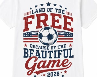 USA Soccer 2026 Shirt, Land Of The Free Game Tee