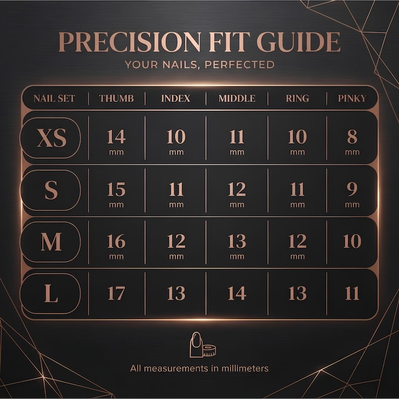 May include: A black and rose gold Precision Fit Guide chart for nail sets. The table lists sizes XS, S, M, and L with corresponding measurements in millimeters for the thumb, index, middle, ring, and pinky fingers. Text includes "Your nails, perfected" and "All measurements in millimeters."